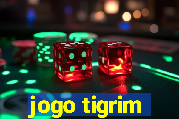 jogo tigrim